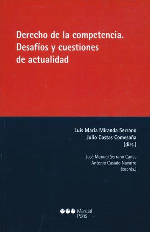 DERECHO DE LA COMPETENCIA. DESAFIOS Y CUESTIONES DE ACTUALIDAD