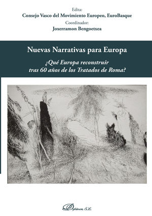 IBD - Nuevas narrativas para Europa.¿Qué Europa reconstruir tras 60 años de los Tratados de Roma?