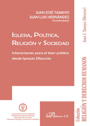 IBD - Iglesia, política, religión y sociedad.Interacciones para el bien público desde Ignacio Ellacuría
