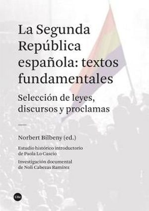 La segunda República Española. Textos fundamentales