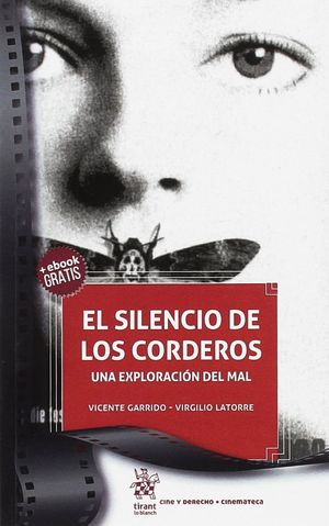 SILENCIO DE LOS CORDEROS, EL. UNA EXPLORACION DEL MAL (INCLUYE EBOOK)