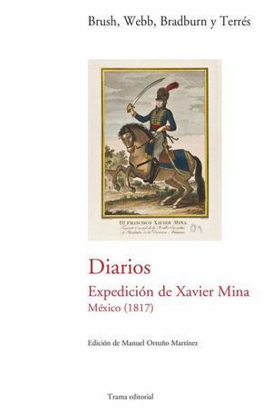 Diarios. ExpediciÃ³n de Xavier Mina MÃ©xico (1817)