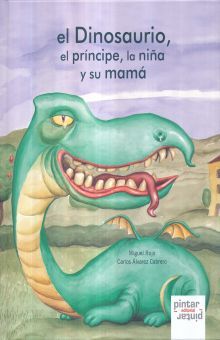 El Dinosaurio, el príncipe, la niña y su mamá / Pd.