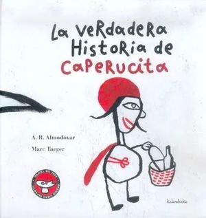 VERDADERA HISTORIA DE CAPERUCITA, LA / PD.