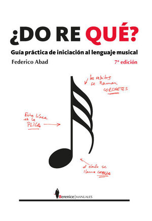 DORE QUE. GUIA PRACTICA DE INICIACION AL LENGUAJE MUSICAL