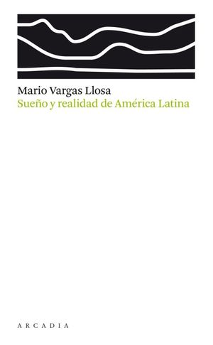 Sueño y realidad de América Latina