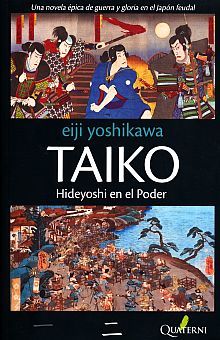 TAIKO. HIDEYOSHI EN EL PODER