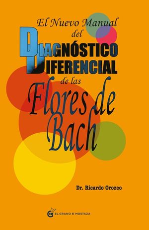 El Nuevo Manual del Diagnóstico Diferencial de las Flores de Bach