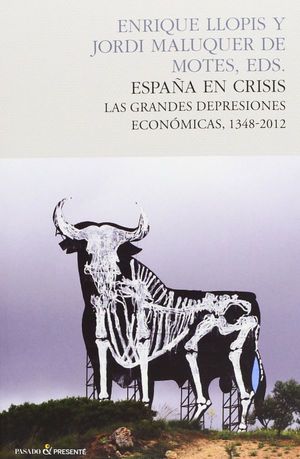 España en crisis. Las grandes depresiones económicas, 1348-2012