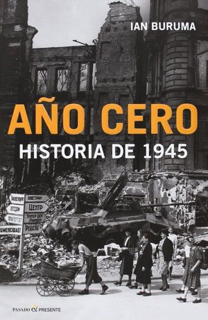 Año cero. Historia de 1945 / Pd.