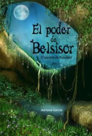 PODER DE BELISOR / EL SECRETO DE RUBINDUL / LIBRO 2