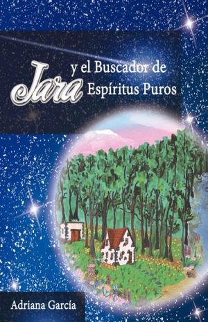 JARA Y EL BUSCADOR DE ESPIRITUS PUROS / LIBRO 1