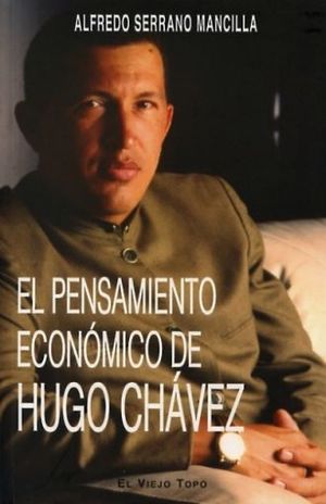 PENSAMIENTO ECONOMICO DE HUGO CHAVEZ, EL