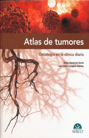 ATLAS DE TUMORES. ONCOLOGIA EN LA CLINICA DIARIA / PD.