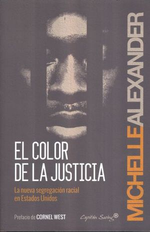 El color de la justicia. La nueva segregación racial en Estados Unidos