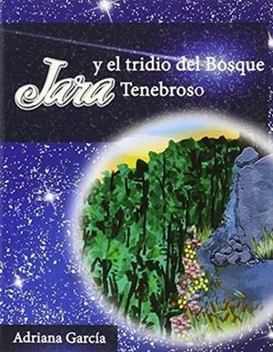 JARA Y EL TRIDIO DEL BOSQUE TENEBROSO / LIBRO 2