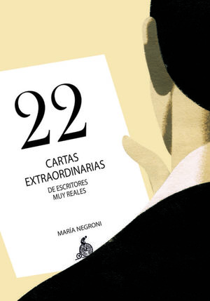 22 CARTAS EXTRAORDINARIAS DE ESCRITORES MUY REALES / PD.