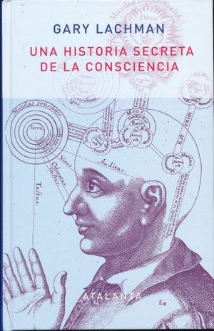Una historia secreta de la consciencia 2 ed. / Pd.