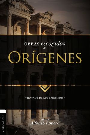 OBRAS ESCOGIDAS DE ORIGENES