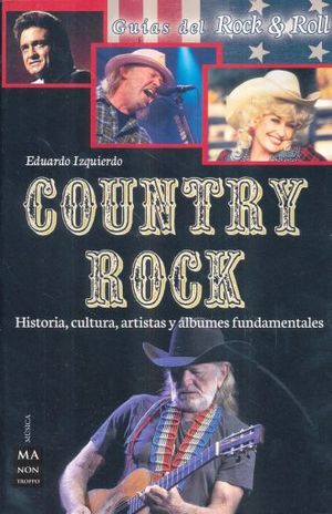 COUNTRY ROCK. HISTORIA CULTURA ARTISTAS Y ALBUMES FUNDAMENTALES