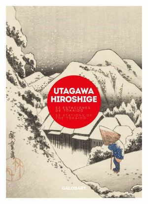 UTAGAWA HIROSHIGE. 53 ESTACIONES DE TOKAIDO / PD.