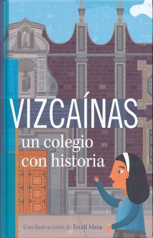 VIZCAINAS. UN COLEGIO CON HISTORIA / PD.