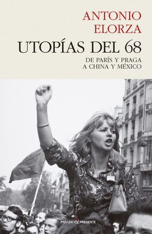 Utopías del 68. De París y Prada a Chica y México