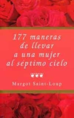 177 MANERAS DE LLEVAR A UNA MUJER AL SEPTIMO CIELO