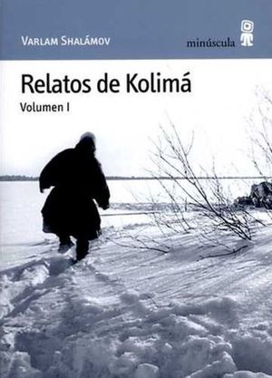 Relatos de Kolimá / vol. I