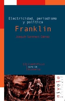 ELECTRICIDAD PERIODISMO Y POLITICA. FRANKLIN