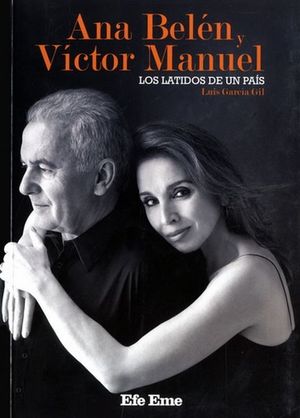 Ana Belén y Víctor Manuel. Los latidos de un país