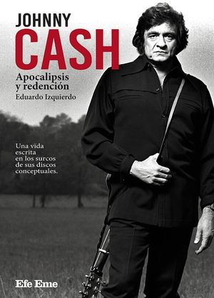 Johnny Cash. Apocalipsis y redención / 2 ed.