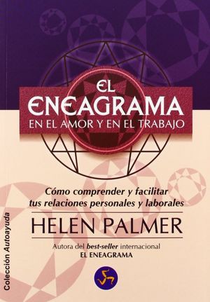 El eneagrama en el amor y en el trabajo / 3 ed.