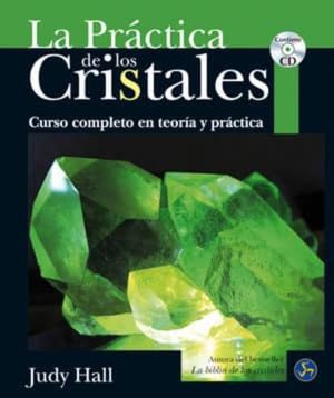 La práctica de los cristales (Incluye CD)