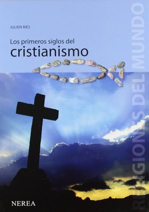 Los primeros siglos del cristianismo / Pd.