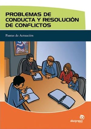 PROBLEMAS DE CONDUCTA Y RESOLUCION DE CONFLICTOS. PAUTAS DE ACTUACION