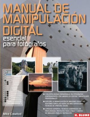 MANUAL DE MANIPULACION DIGITAL ESENCIAL PARA FOTOGRAFOS / PD.