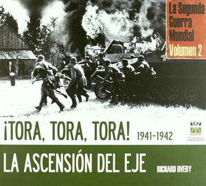 Tora, Tora, Tora! 1941 - 1942 La ascención del eje