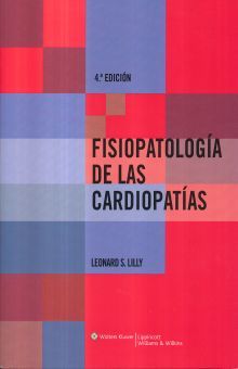FISIOPATOLOGIA DE LAS CARDIOPATIAS / 4 ED.