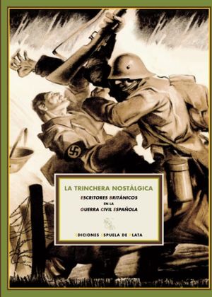 La trinchera nostálgica. Escritores británicos en la Guerra Civil Española