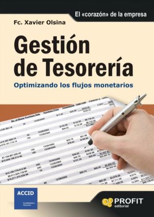 GESTION DE TESORERIA. OPTIMIZANDO LOS FLUJOS MONETARIOS