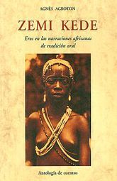 Zemi Kede. Eros en las narraciones africanas de tradición oral