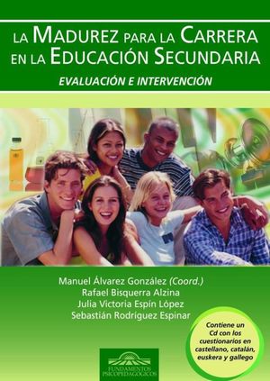 MADUREZ PARA LA CARRERA DE LA EDUCACION SECUNDARIA, LA. EVALUACION E INTERVENCION (INCLUYE CD)