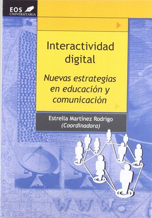 Interactividad digital. Nuevas estrategias en educación y comunicación