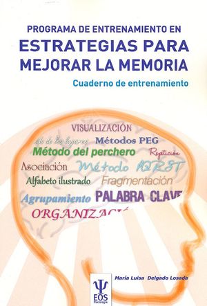 PROGRAMA DE ENTRENAMIENTO EN ESTRATEGIAS PARA MEJORAR LA MEMORIA. CUADERNO DE ENTRENAMIENTO