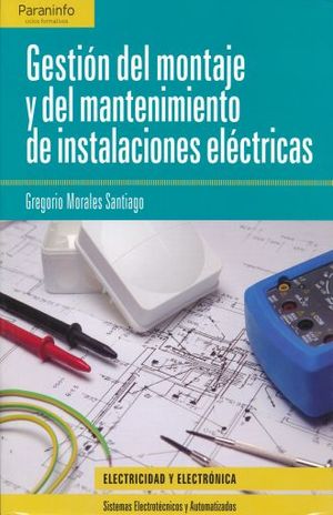 GESTION DEL MONTAJE Y MANTENIMIENTO DE INSTALACIONES ELECTRICAS
