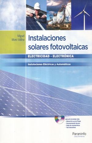 INSTALACIONES SOLARES FOTOVOLTAICAS. INSTALACIONES ELECTRICAS Y AUTOMATICAS (INCLUYE CD)