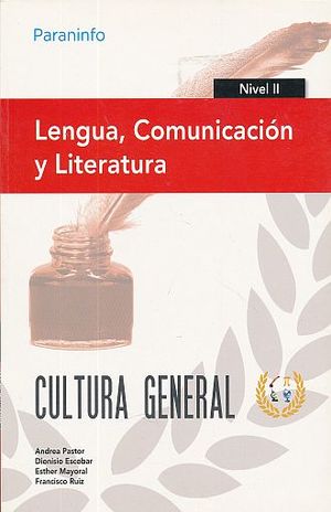 LENGUA COMUNICACION Y LITERATURA. CULTURA GENERAL. NIVEL II