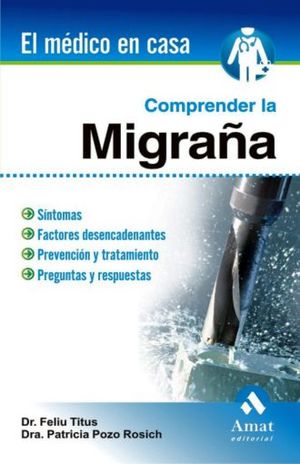 COMPRENDER LA MIGRAÑA / EL MEDICO EN CASA