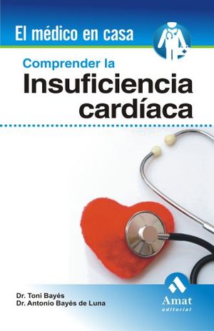 COMPRENDER LA INSUFICIENCIA CARDIACA / EL MEDICO EN CASA